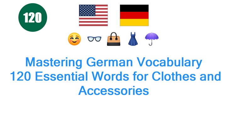 Mastering German Vocabulary: 120 Essential Words for Clothes and Accessories